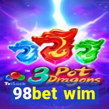 98bet wim